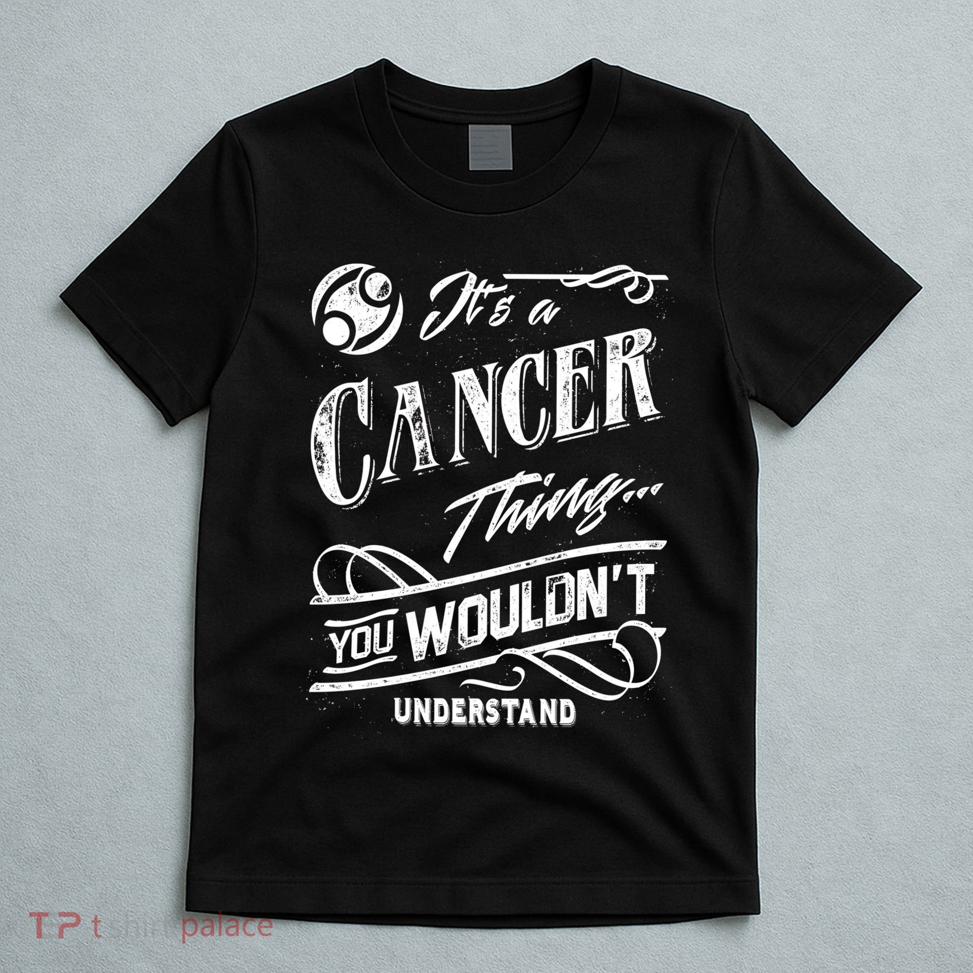 It's a Cancer Thing Zodiac Sign Horoscope T-Shirt