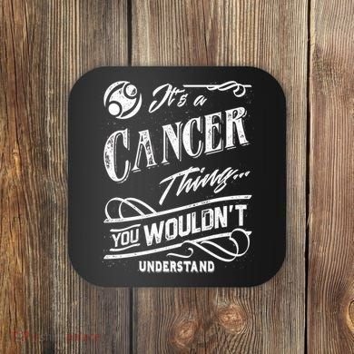 It's a Cancer Thing Zodiac Sign Horoscope Coaster