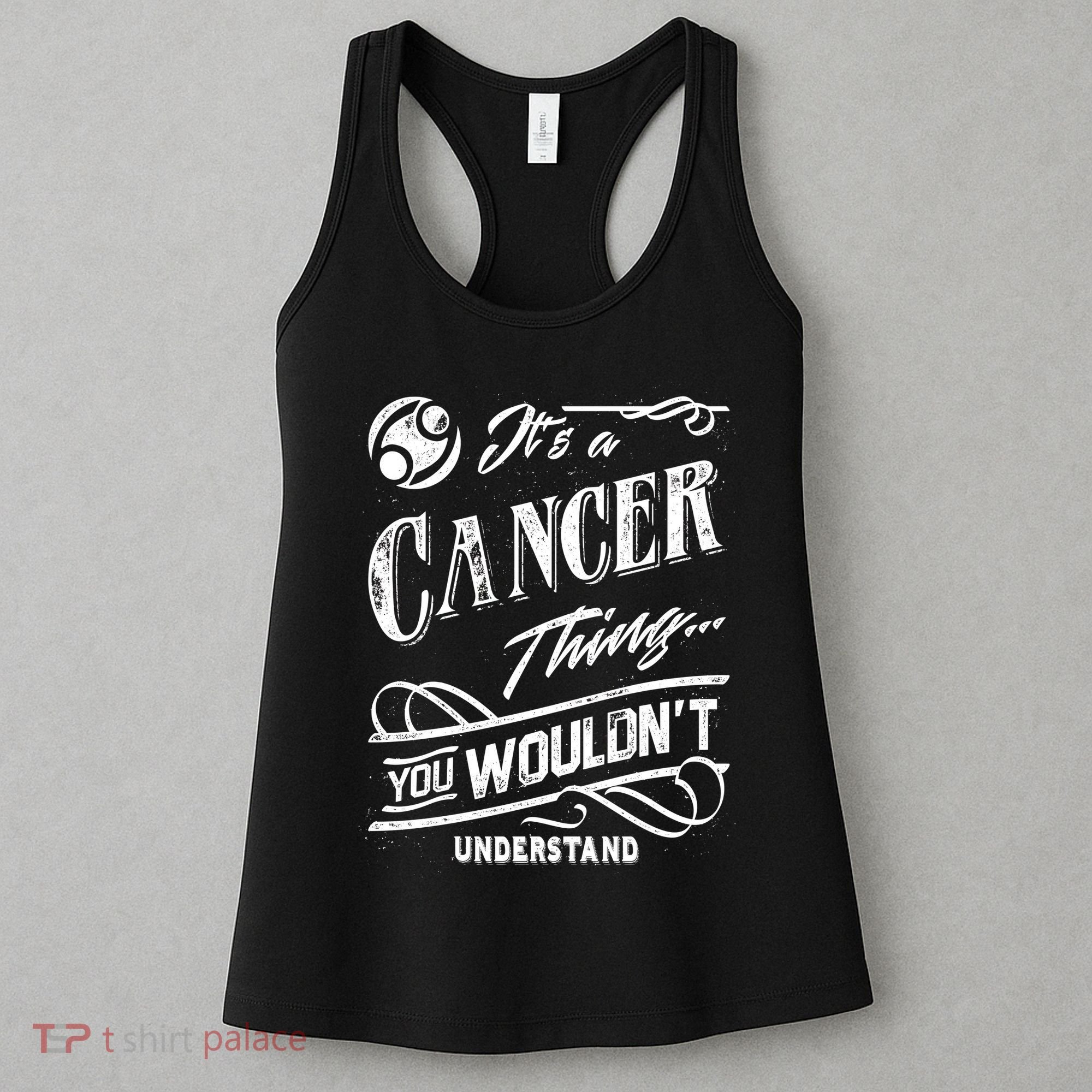 It's a Cancer Thing Zodiac Sign Horoscope Women's Tank Top