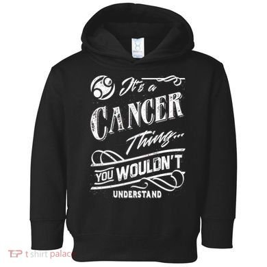 It's a Cancer Thing Zodiac Sign Horoscope Toddler Hoodie