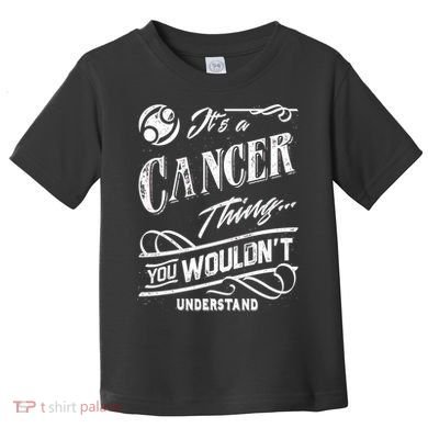 It's a Cancer Thing Zodiac Sign Horoscope Toddler T-Shirt