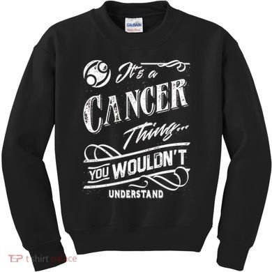It's a Cancer Thing Zodiac Sign Horoscope Kids Sweatshirt