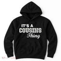 It's A Cousins Thing Hoodie thumb 0