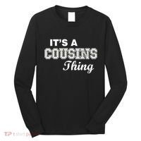It's A Cousins Thing Long Sleeve Shirt thumb 0