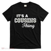 It's A Cousins Thing T-Shirt thumb 0
