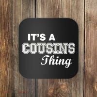 It's A Cousins Thing Coaster thumb 0