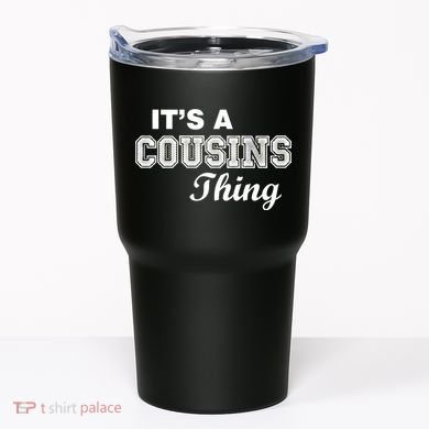 It's A Cousins Thing Tumbler