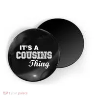 It's A Cousins Thing Magnet thumb 0