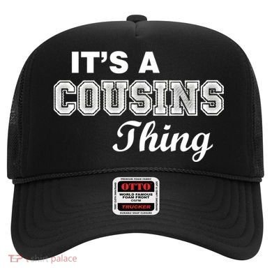 It's A Cousins Thing Hat