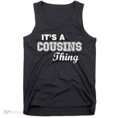 It's A Cousins Thing Tank Top
