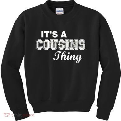 It's A Cousins Thing Kids Sweatshirt
