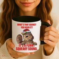 It's A Funny Squeaky Sound Christmas Squirrel Coffee Mug thumb 3