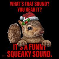 It's A Funny Squeaky Sound Christmas Squirrel Coffee Mug thumb 5
