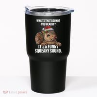 It's A Funny Squeaky Sound Christmas Squirrel Tumbler thumb 0