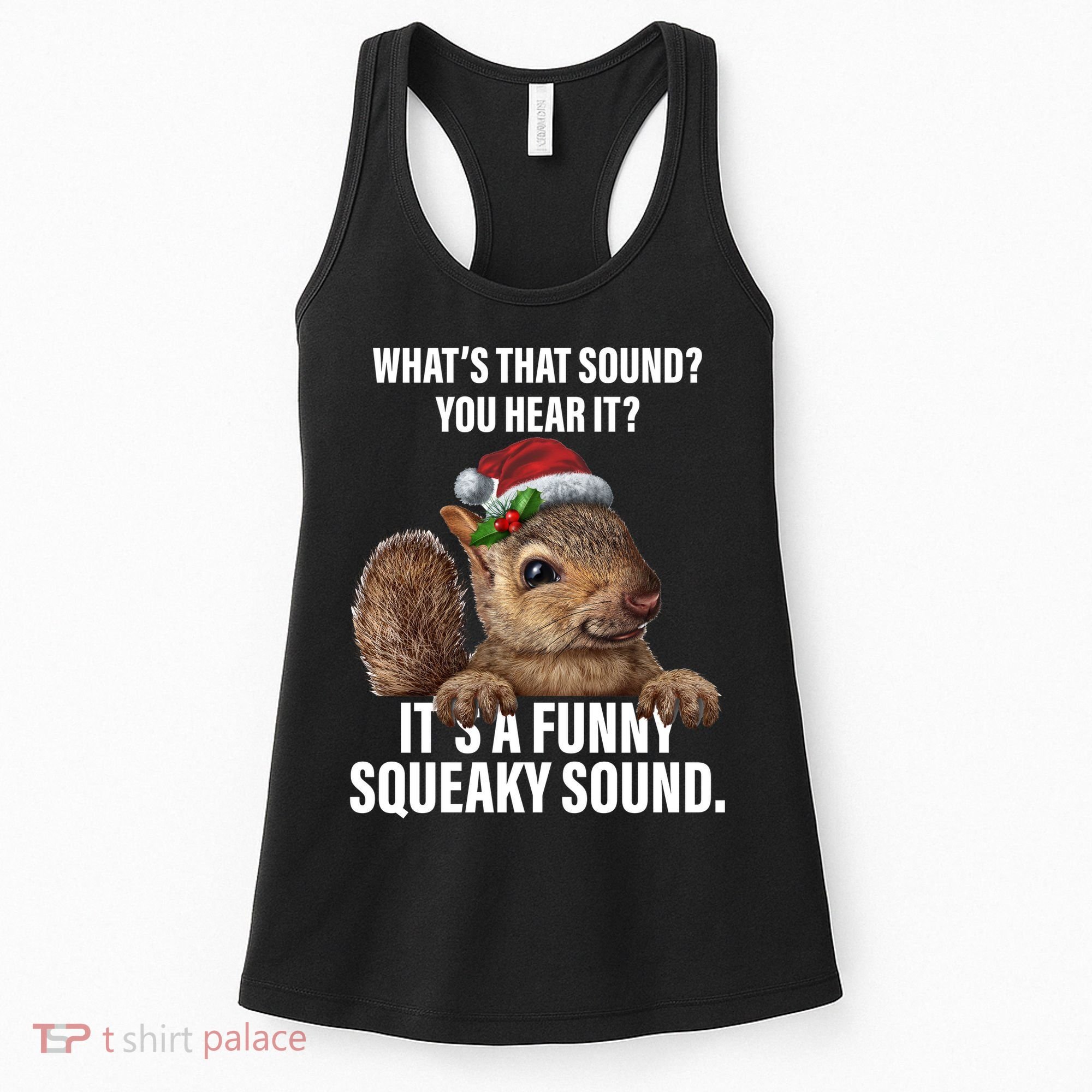 It's A Funny Squeaky Sound Christmas Squirrel Women's Tank Top
