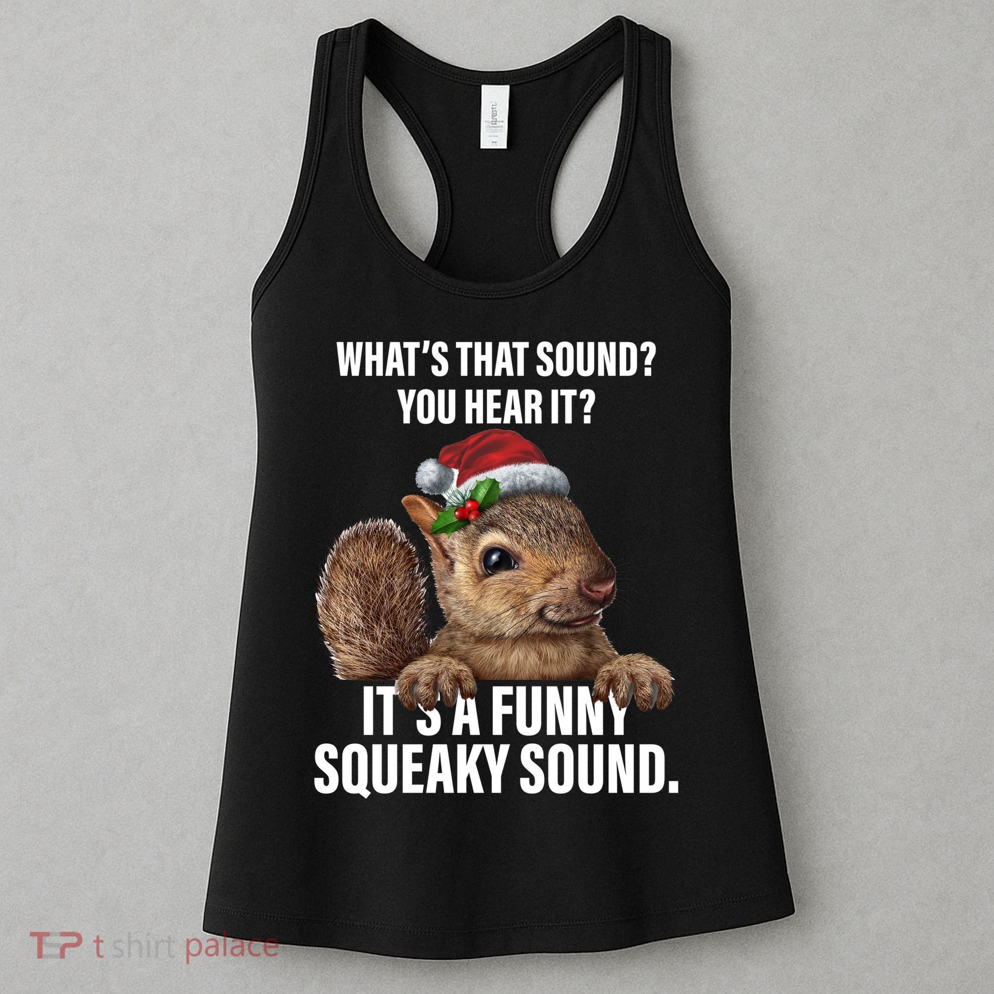 It's A Funny Squeaky Sound Christmas Squirrel Women's Tank Top