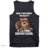 It's A Funny Squeaky Sound Christmas Squirrel Tank Top thumb 0