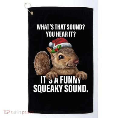 It's A Funny Squeaky Sound Christmas Squirrel Golf Towel