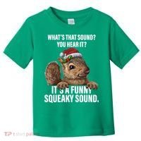 It's A Funny Squeaky Sound Christmas Squirrel Toddler T-Shirt thumb 0