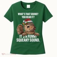 It's A Funny Squeaky Sound Christmas Squirrel Women's T-Shirt thumb 0