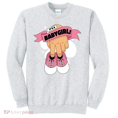 It's A Girl Sweatshirt