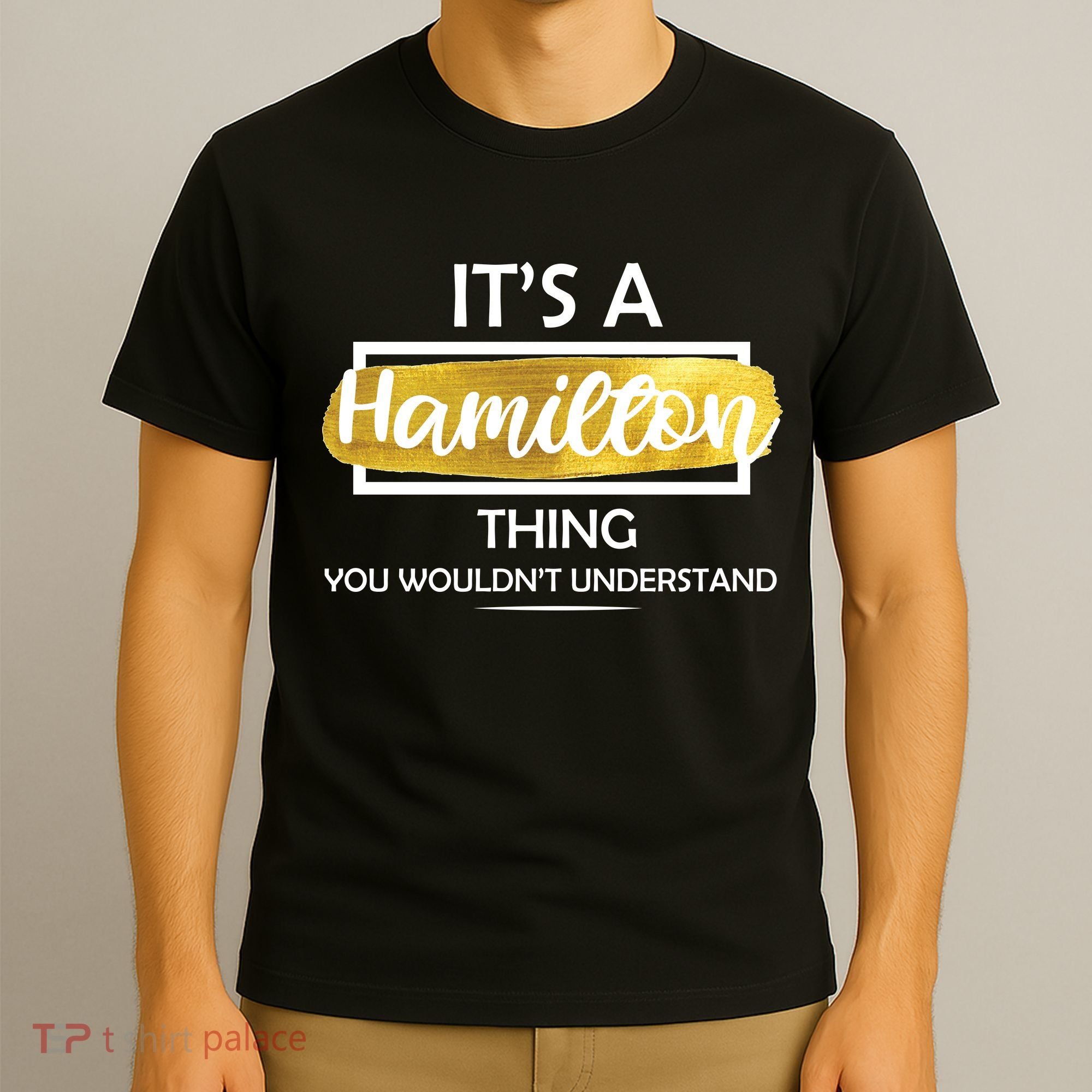 It's A Hamilton Thing  T-Shirt