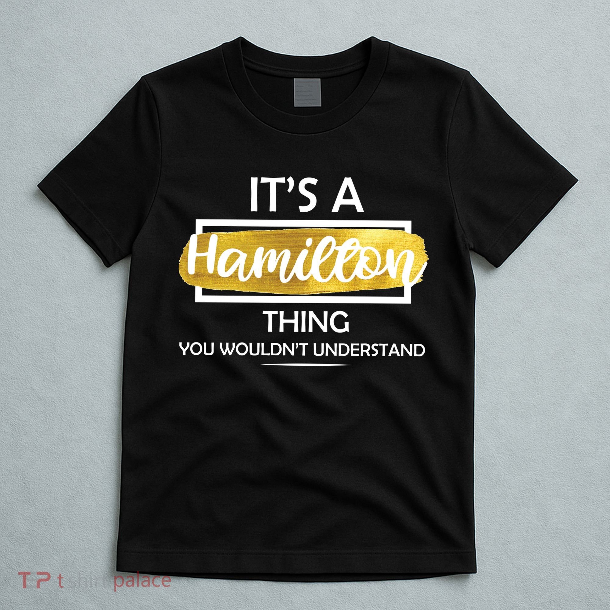 It's A Hamilton Thing  T-Shirt