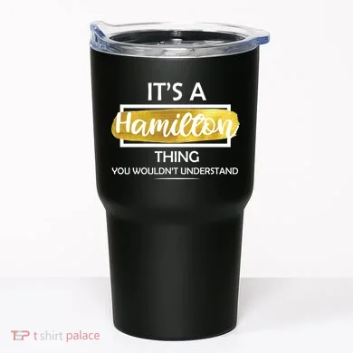 It's A Hamilton Thing  Tumbler