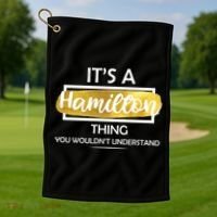 It's A Hamilton Thing  Golf Towel thumb 1