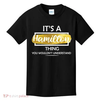 It's A Hamilton Thing  Kids T-Shirt