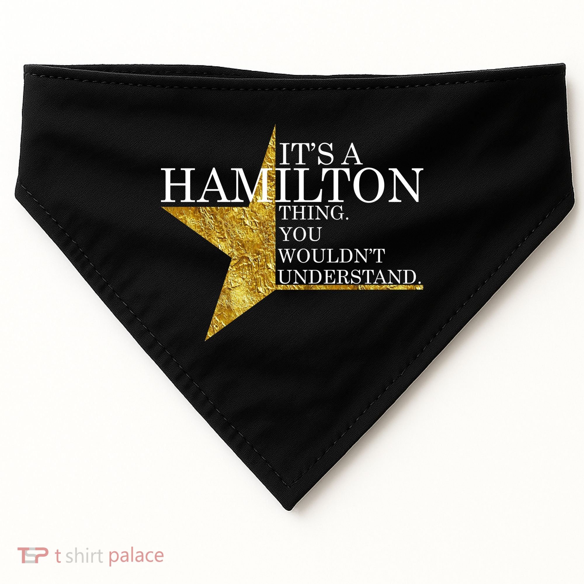 It's A Hamilton Thing You Wouldn't Understand Alexander A Ham USA-Made Doggie Bandana