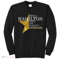 It's A Hamilton Thing You Wouldn't Understand Alexander A Ham Sweatshirt thumb 0