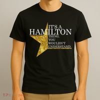 It's A Hamilton Thing You Wouldn't Understand Alexander A Ham T-Shirt thumb 3