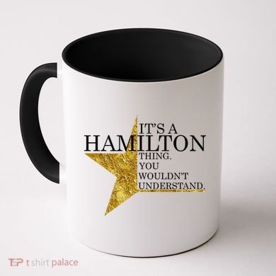 It's A Hamilton Thing You Wouldn't Understand Alexander A Ham Coffee Mug