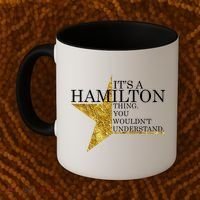It's A Hamilton Thing You Wouldn't Understand Alexander A Ham Coffee Mug thumb 2
