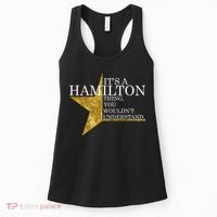 It's A Hamilton Thing You Wouldn't Understand Alexander A Ham Women's Tank Top thumb 0