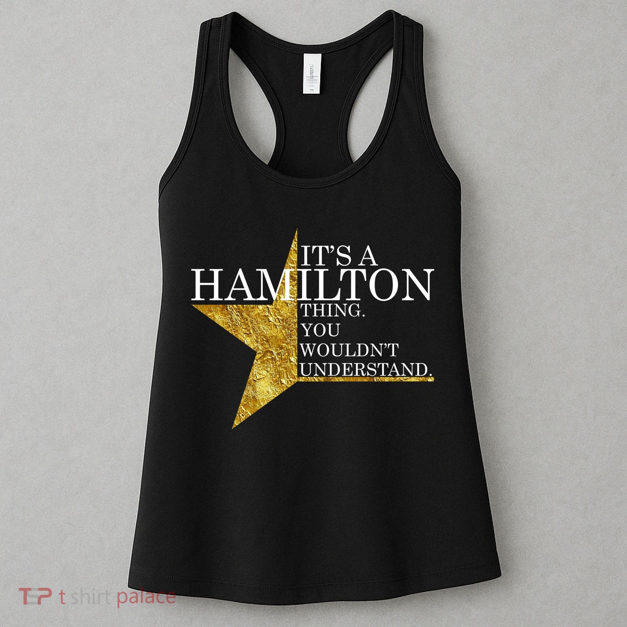 It's A Hamilton Thing You Wouldn't Understand Alexander A Ham Women's Tank Top