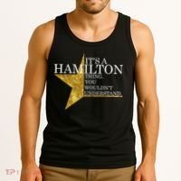 It's A Hamilton Thing You Wouldn't Understand Alexander A Ham Tank Top thumb 3