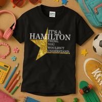 It's A Hamilton Thing You Wouldn't Understand Alexander A Ham Kids T-Shirt thumb 3