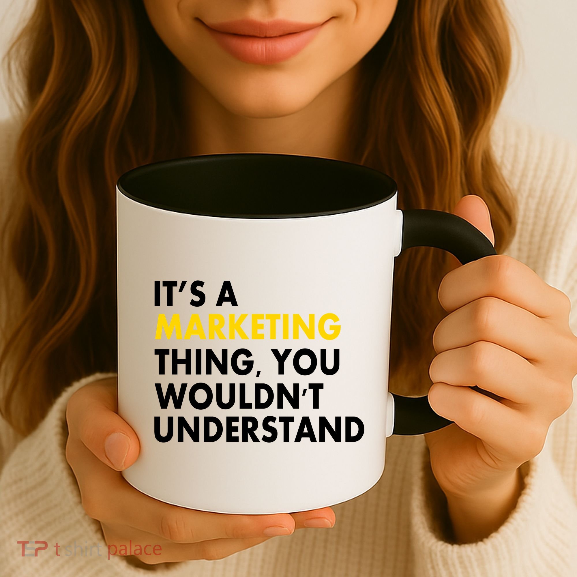 It's A Marketing Thing You Wouldn't Understand Coffee Mug