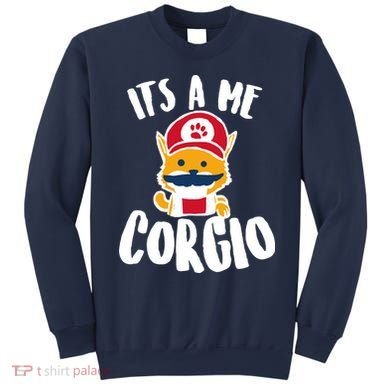 It's A Me Corgio  Sweatshirt