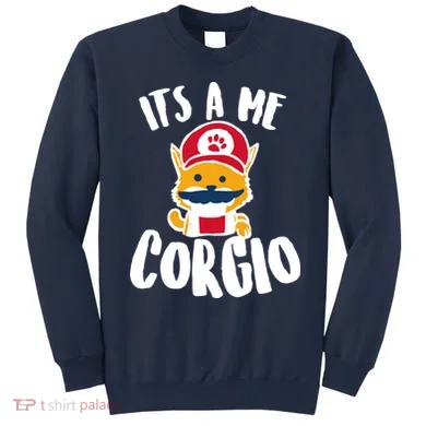 It's A Me Corgio  Sweatshirt