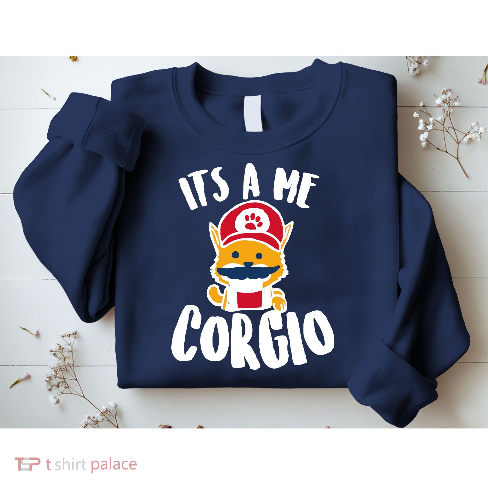 It's A Me Corgio  Sweatshirt