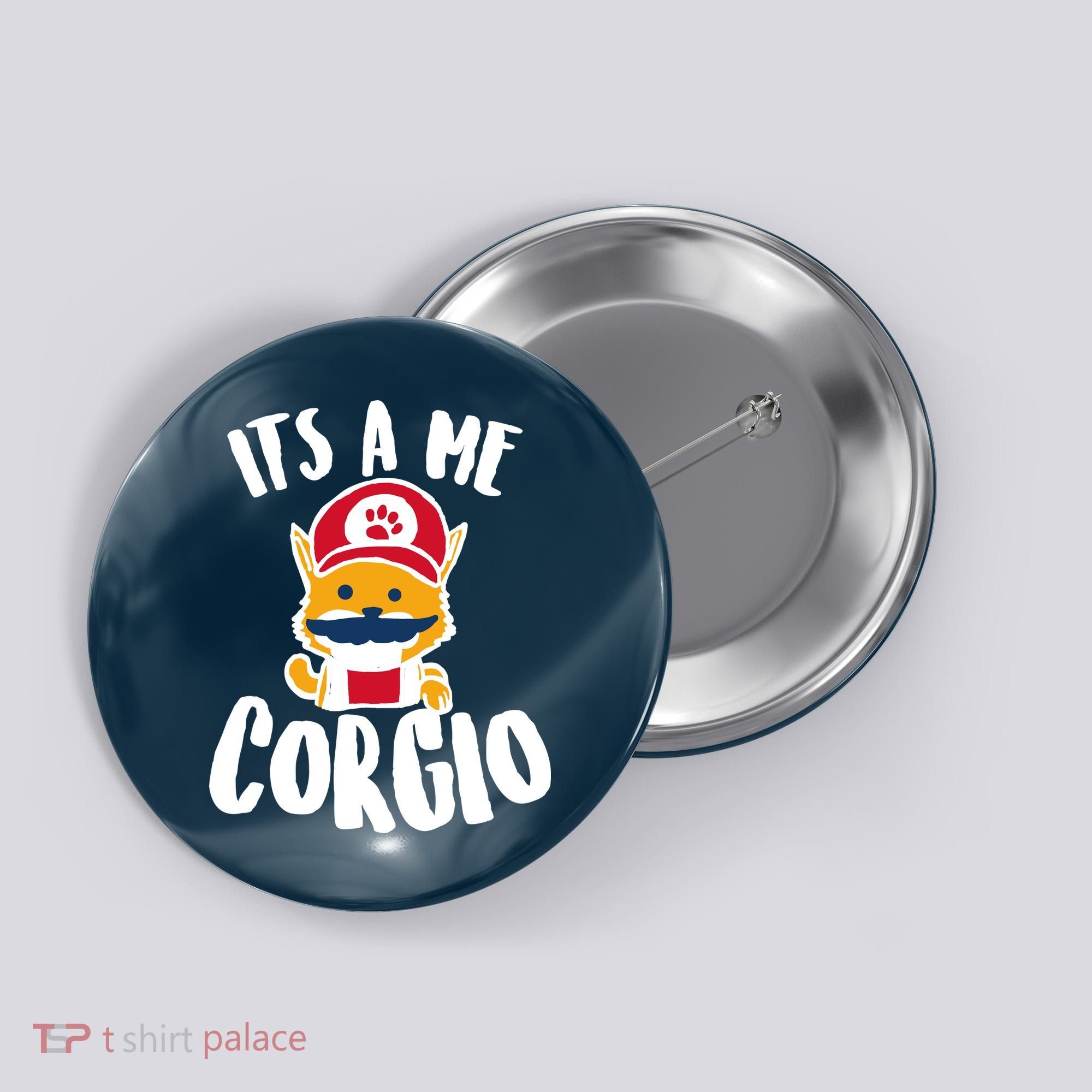 It's A Me Corgio  Button