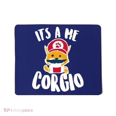 It's A Me Corgio  Mousepad