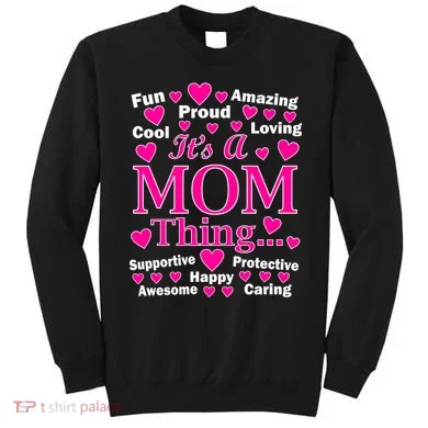 It's A Mom Thing Sweatshirt