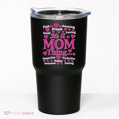 It's A Mom Thing Tumbler