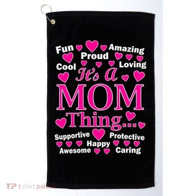It's A Mom Thing Golf Towel