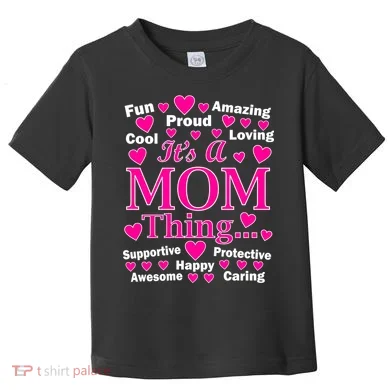 It's A Mom Thing Toddler T-Shirt