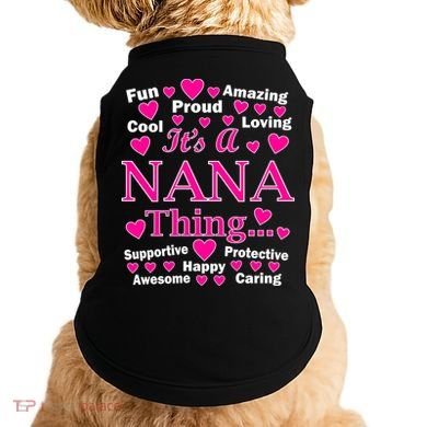 It's A Nana Thing Doggie Tank